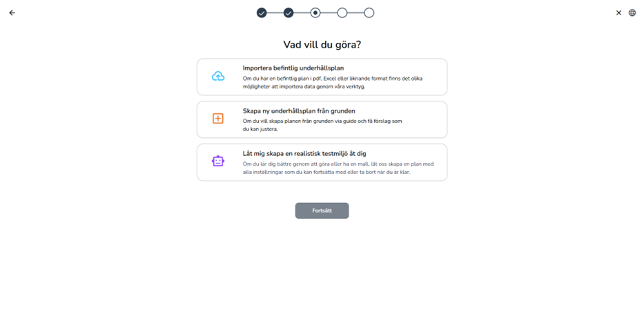 Guide-steg som erbjuder tre startspår: importera befintlig underhållsplan, skapa från grunden eller skapa en realistisk testmiljö.